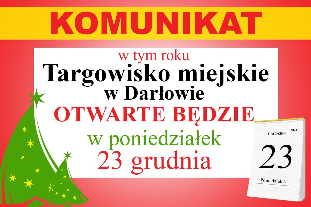 Komunikat o otwarciu targowiska w Darłowie 23 grudnia